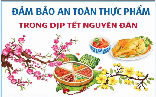 ĐẢM BẢO AN TOÀN THỰC PHẨM TRONG DỊP TẾT NGUYÊN ĐÁN