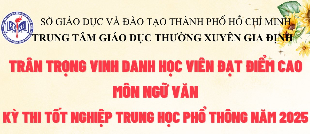 Trung tâm GDTX Gia Định trân trọng vinh danh 46 học viên đạt thành tích cao trong kỳ thi Tốt nghiệp THPT 2025!